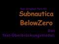 Subnautica Below Zero Das Original Teil-51 DasTest Überbrückungsmodul.