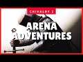 Chivalry 2 Arena Adventures ✔✔✔