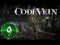 Code Vein Revisited -- PART 9 -- Mostly Memory Echoes