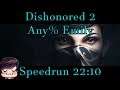 Dishonored 2 - Any% Emily Speedrun 22:10
