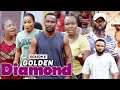 GOLDEN DIAMOND (SEASON 6) {TRENDING NEW MOVIE} - 2021 LATEST NIGERIAN NOLLYWOOD MOVIES