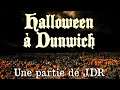 Halloween à Dunwich - VOD JDR (Call of Cthulhu 1920)