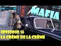Mafia - Episodio 16 - La crème de la crème