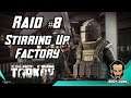 Stirring Up Factory - #8 - Escape From Tarkov Raid Series Reloaded