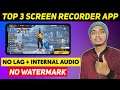 Top 3 Best Screen Recorder App For Android | Best Screen Recorder Without Lag And Internal Audio