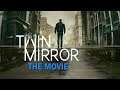 Twin Mirror - The Movie