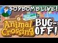 Animal Crossing: New Horizons BUG-OFF Event!! | SoyBomb LIVE!