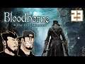 Bloodborne Let's Play: Snatched & Swung - PART 23 - TenMoreMinutes