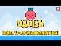 Dadish Level 11-20 Walkthrough Gameplay