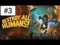 Destroy All Humans! Remake | ONE GIANT STEP ON MANKIND (Part 3)