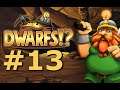 Dwarfs!? #13 - Rage Mode