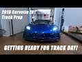 Getting Ready to Take the ZR1 on the TRACK!  2019 ZR1 Track Prep