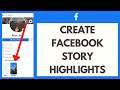 How To Create Facebook Story Highlights On Android (2021)