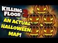 Killing Floor 2 | A PROPER HALLOWEEN THEMED MAP! - Pumpkins Galore!