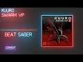 Kuuro - Swarm (VIP) - Beat Saber