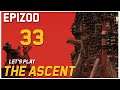 Let's Play The Ascent - Epizod 33
