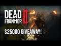 $25000 Giveaway! (In-Game Money) - Dead Frontier 2 (CLOSED)