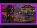 Campaña Legendario del Vórtice, Elfos Oscuros (Hellebron) Cap.33 - Total War Warhammer II