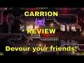 Carrion– Be the beast that is inside! Check it out!