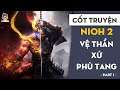 Cốt truyện Nioh 2 P1 | Vệ Thần xứ Phù Tang | Mọt Game
