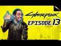 Cyberpunk 2077 Lets Play – 013 – Life During Wartime and I Fought the Law