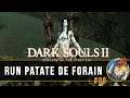 DARK SOULS 2 : nouvelle run Patate de Forain sur Scholar of the First Sin ! | LET'S PLAY FR #08