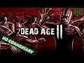 Dead Age 2 #4 – The Horde – No Commentary –