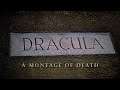 Dracula - A Montage of Death