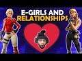 E- GIRLS AND RELATIONSHIPS