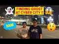 Finding GHOST in CYBER CITY at @3AM !! 👻👻👻