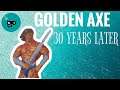 Golden Axe - 30 Years On