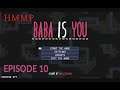 HeMakesMePlay - Baba is you Episode 10 - Turning Keke into Text - NOT NOT A CRIME