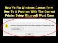 How To Fix Windows Cannot Print Due To A Problem With The Current Printer Setup Microsoft Word Error