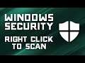 How to Right Click Scan Any File & Drive - Windows Security 2021