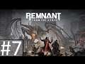 Lets Play Remnant: From the Ashes! [The Red Tide Comes!] Episode #7