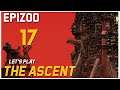 Let's Play The Ascent - Epizod 17