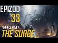 Let's Play The Surge - Epizod 33