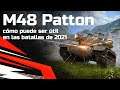 M48 Patton: cómo puede ser útil en las batallas de 2021 || WORLD OF TANKS EN ESPAÑOL