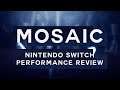 MOSAIC is a Lackluster Buggy Mess on Switch | Performance Review