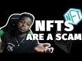 NFT |  NFTs are a scam