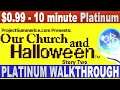 Our Church and Halloween: Story Two Platinum Walkthrough | $1 - 10 minute Platinum Game