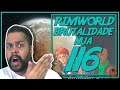 Rimworld PT BR 1.0 #116 - NO SOCO! - Tonny Gamer