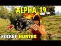 Rocket Hunter | 7 Days to Die Alpha 19 | Day 54