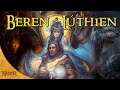 The Complete Travels of Beren & Lúthien | Tolkien Explained