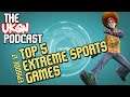 The UKGN Podcast Ep17 inc Top 5 Extreme Sports Games