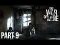 This War of Mine: Stories - Let's Play - Part 9