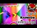 Top 5 rainbow levels in Geometry Dash!