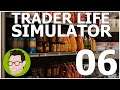 Trader Life Simulator 06 - #Trader_Life_Simulator