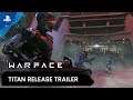 Warface | Titan Release Trailer | PS4