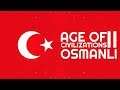 YENİ SERİ! OSMANLI - AGE OF CIVILIZATIONS II - BÖLÜM 1